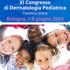 XI Congresso di Dermatologia Pediatrica