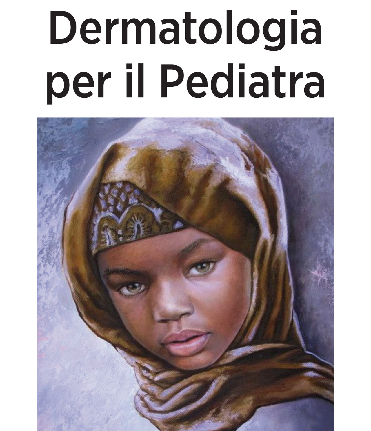 XVII Convegno Nazionale - Dermatologia per il Pediatra