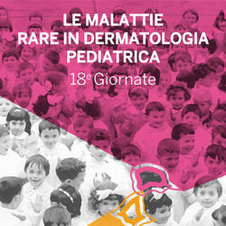 Le malattie rare in dermatologia pediatrica